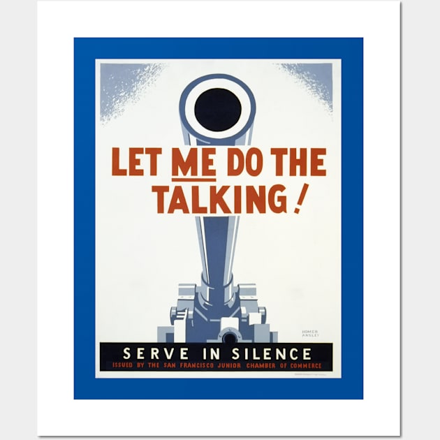 Let Me Do The Talking digitally restored World War Two WPA Poster Wall Art by vintageposterco